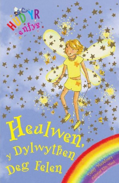 Heulwen Y Dylwythen Deg Felen Hud yr Enfys 3