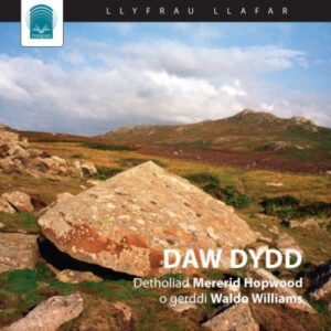 Daw Dydd: Detholiad Mererid Hopwood o Gerddi Waldo Williams (CD)