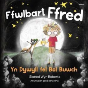 Yn Dywyll Fel Bol Buwch Ffwlbart Ffred