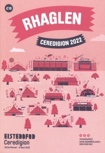 XOPRhaglen Eisteddfod Genedlaethol Ceredigion 2022