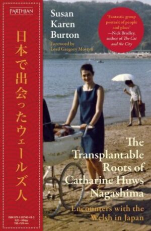 The transplantable roots of Catharine Huws Nagashima