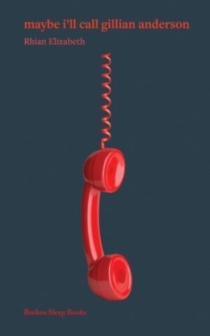 Maybe i'll Call Gillian Anderson