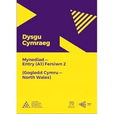 Mynediad (A1,F2) GOGLEDD CYMRU /North Wales Dysgu Cymraeg