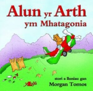 Alun yr Arth Ym Mhatagonia