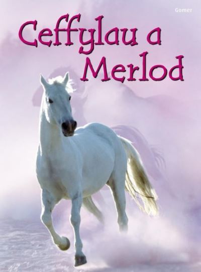 Ceffylau a Merlod (Dechrau Da)