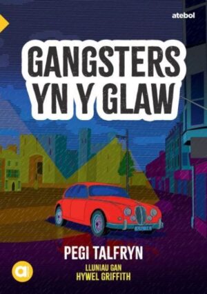 Cyfres Amdai Gangsters yn y Glaw