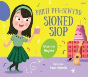 Parc Glan Gwil: Parti Pen-Blwydd Sioned Siop