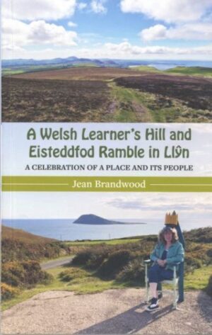 A Welsh Learner's Hill and Eisteddfod Ramble in Llŷn